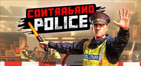 缉私警察/边防检查员 Co情感冲突aband Police 全DLC中文版插画